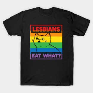 Lesbians Eat What T-Shirt